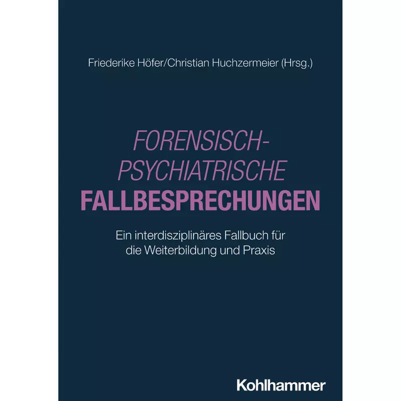 Forensisch-Psychiatrische Fallbesprechungen