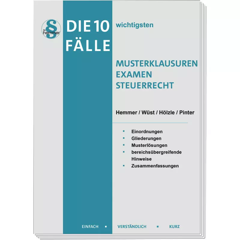 Die 10 wichtigsten Fälle - Musterklausur Examen Steuerrecht