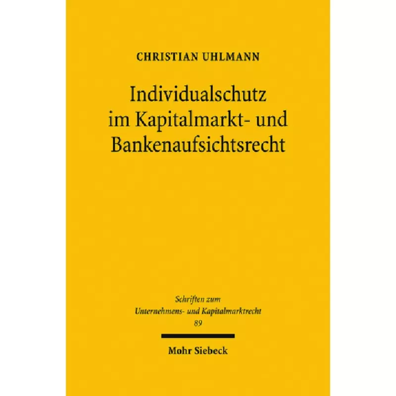 Individualschutz im Kapitalmarkt- und Bankenaufsichtsrecht