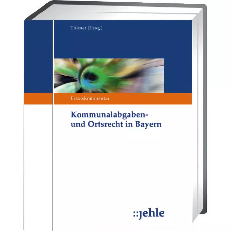 Kommunalabgaben- und Ortsrecht in Bayern - mit Fortsetzungsbezug