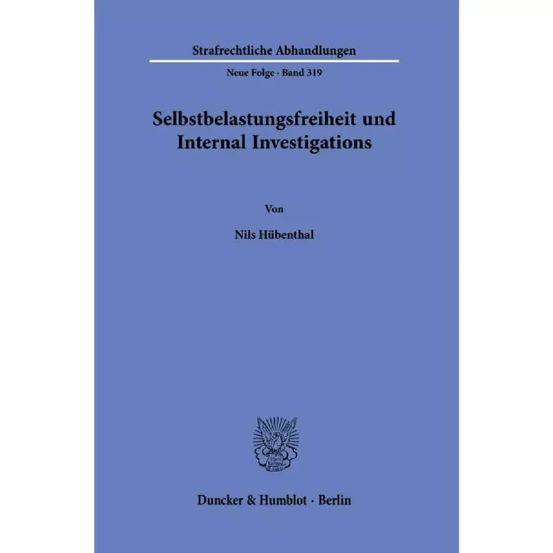 Selbstbelastungsfreiheit und Internal Investigations