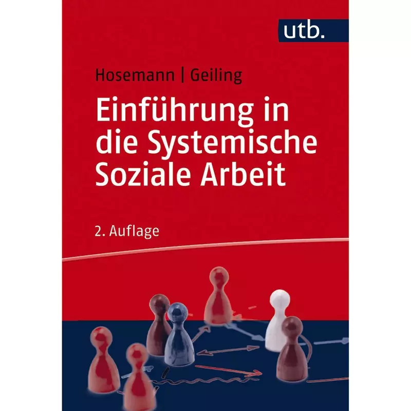 Einführung in die Systemische Soziale Arbeit