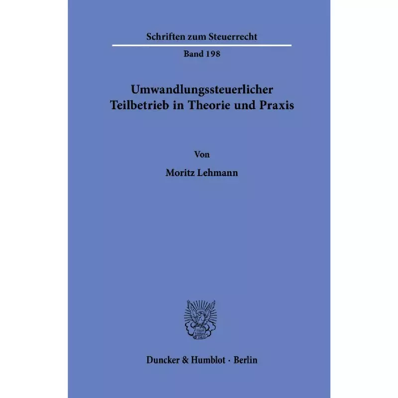 Umwandlungssteuerlicher Teilbetrieb in Theorie und Praxis