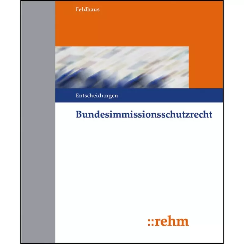 Bundesimmissionsschutzrecht - Entscheidungen - ohne Fortsetzungsbezug