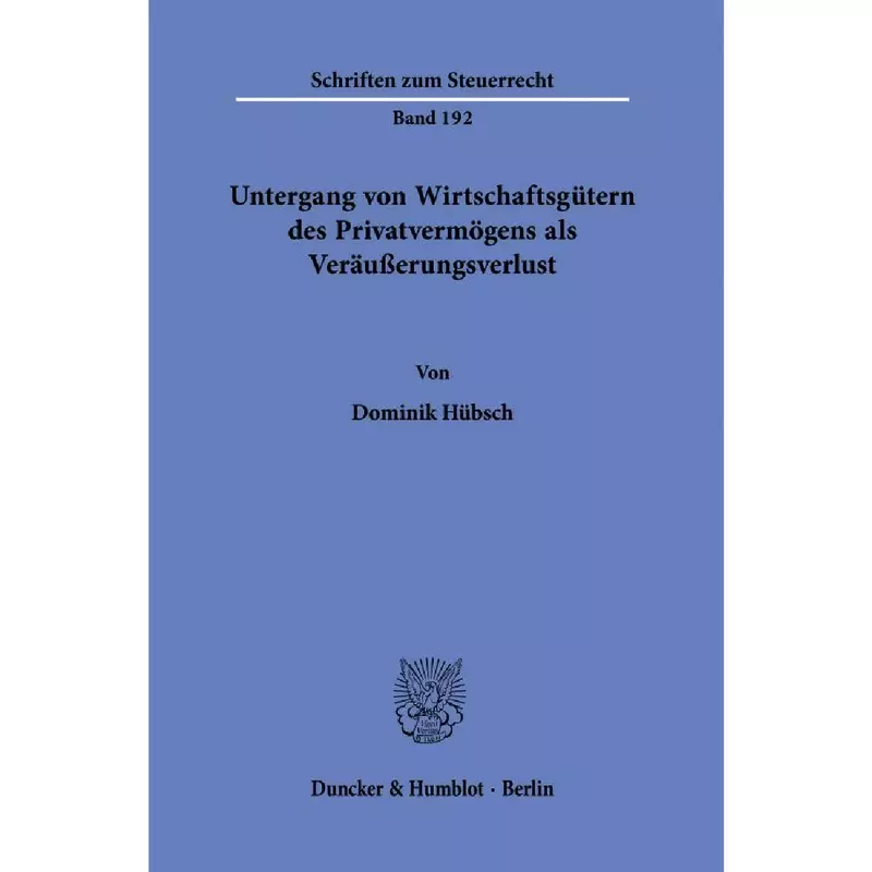 Untergang von Wirtschaftsgütern des Privatvermögens als Veräußerungsverlust