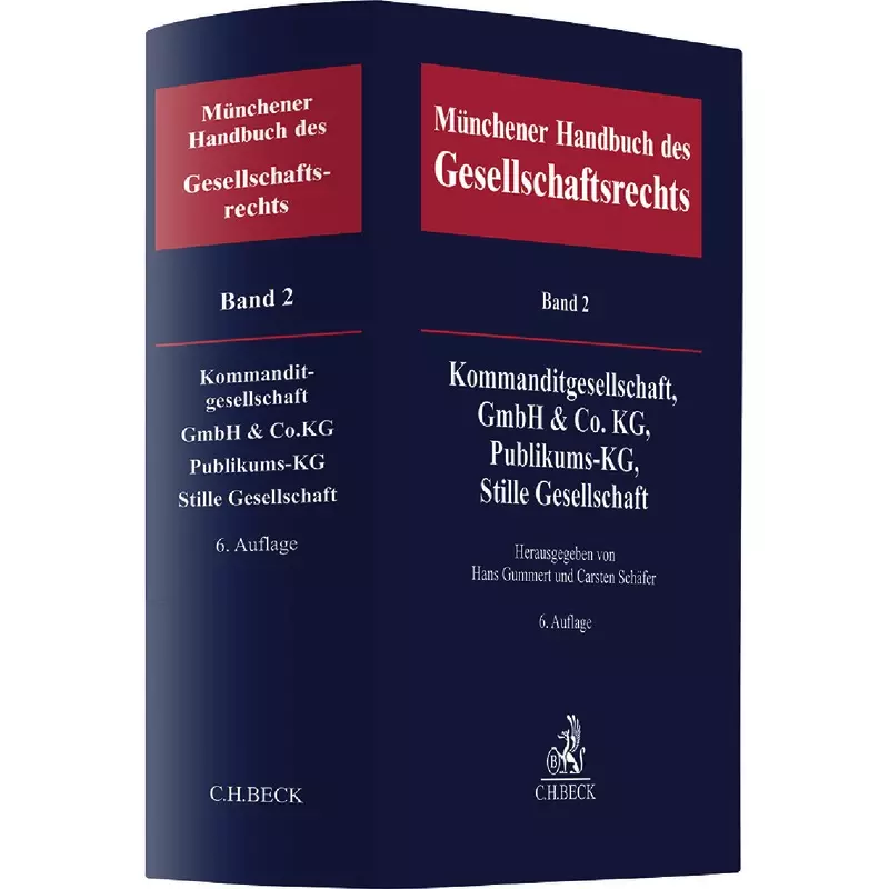 Münchener Handbuch des Gesellschaftsrechts Band 2: Kommanditgesellschaft, GmbH & Co. KG, Publikums-KG, Stille Gesellschaft
