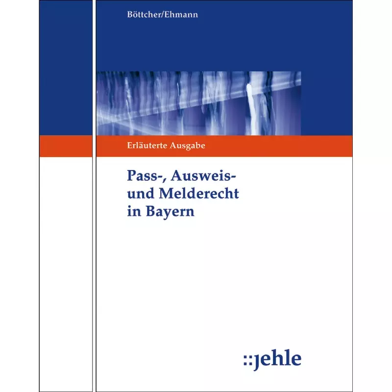 Pass-, Ausweis- und Melderecht in Bayern - ohne Fortsetzungsbezug