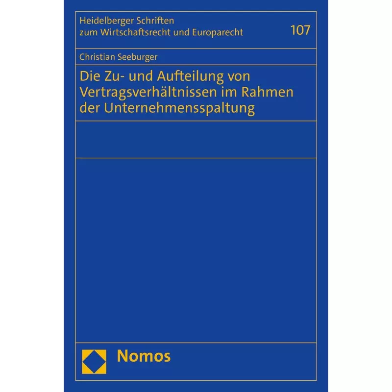 Die Zu- und Aufteilung von Vertragsverhältnissen im Rahmen der Unternehmensspaltung