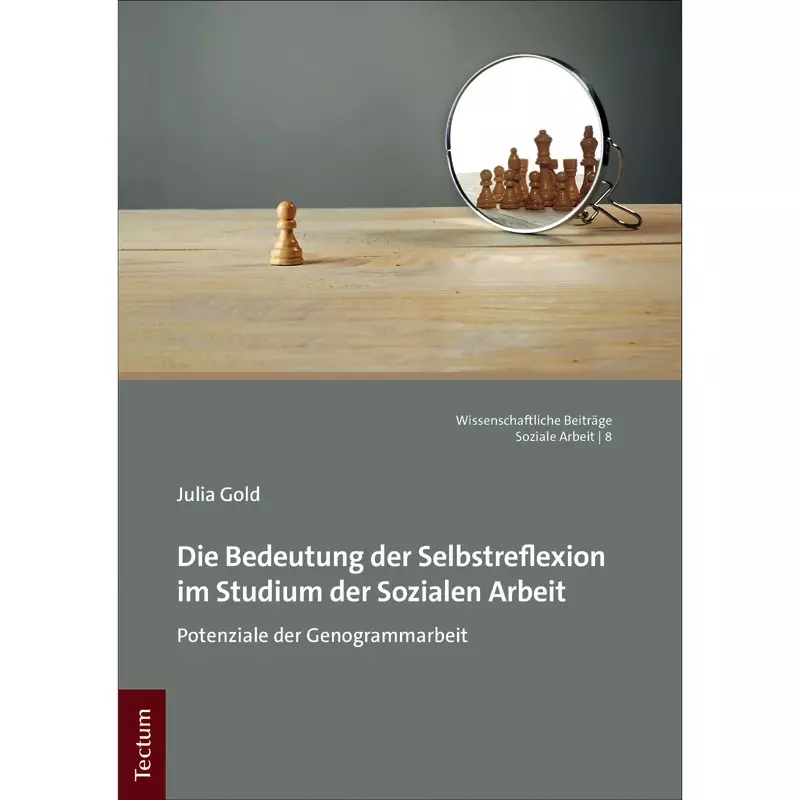 Die Bedeutung der Selbstreflexion im Studium der Sozialen Arbeit