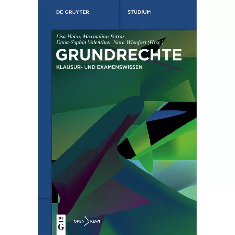Grundrechte - Klausur- und Examenswissen