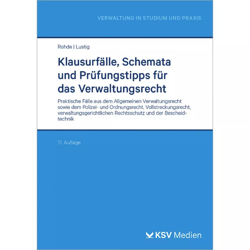 Klausurfälle, Schemata und Prüfungstipps für das Verwaltungsrecht