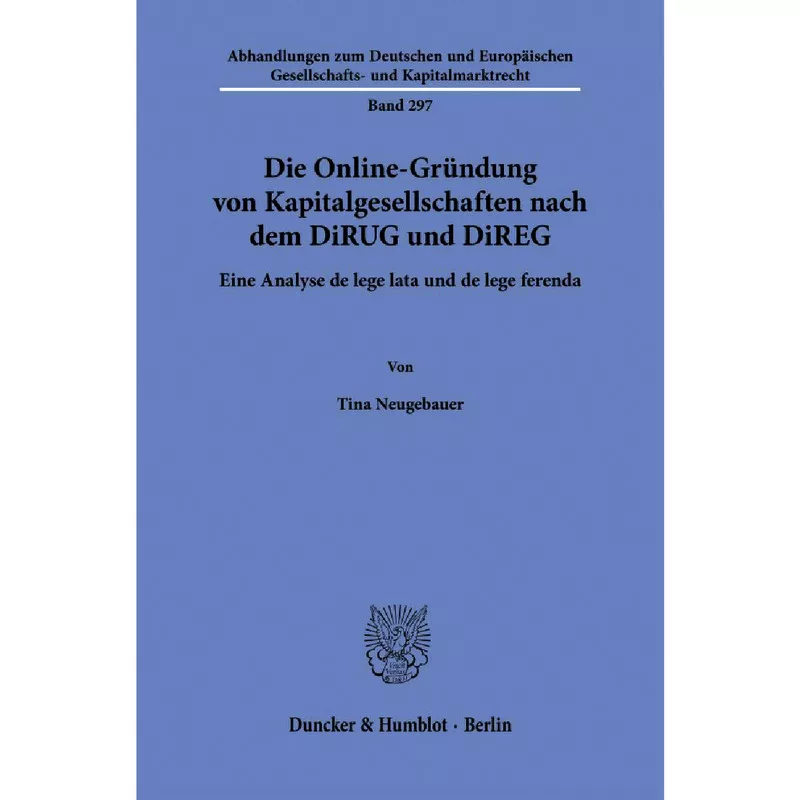 Die Online-Gründung von Kapitalgesellschaften nach dem DiRUG und DiREG
