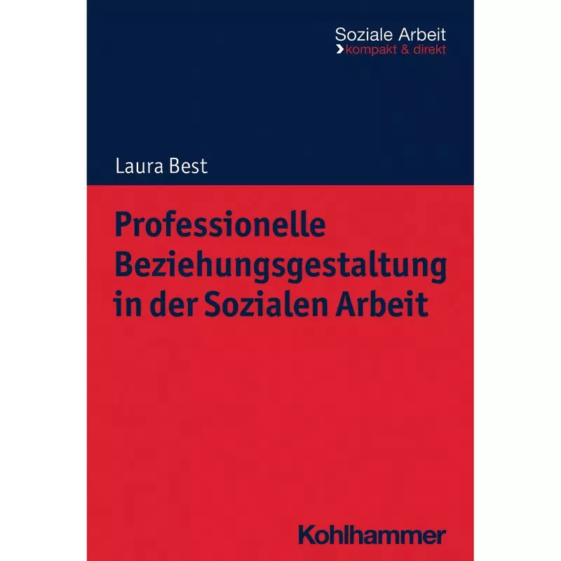 Professionelle Beziehungsgestaltung in der Sozialen Arbeit