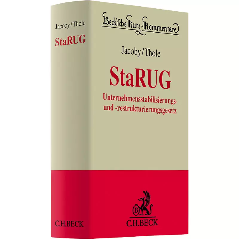 StaRUG: Unternehmensstabilisierungs- und Restrukturierungsgesetz