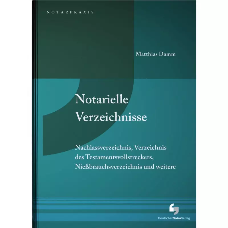 Notarielle Verzeichnisse in der Praxis