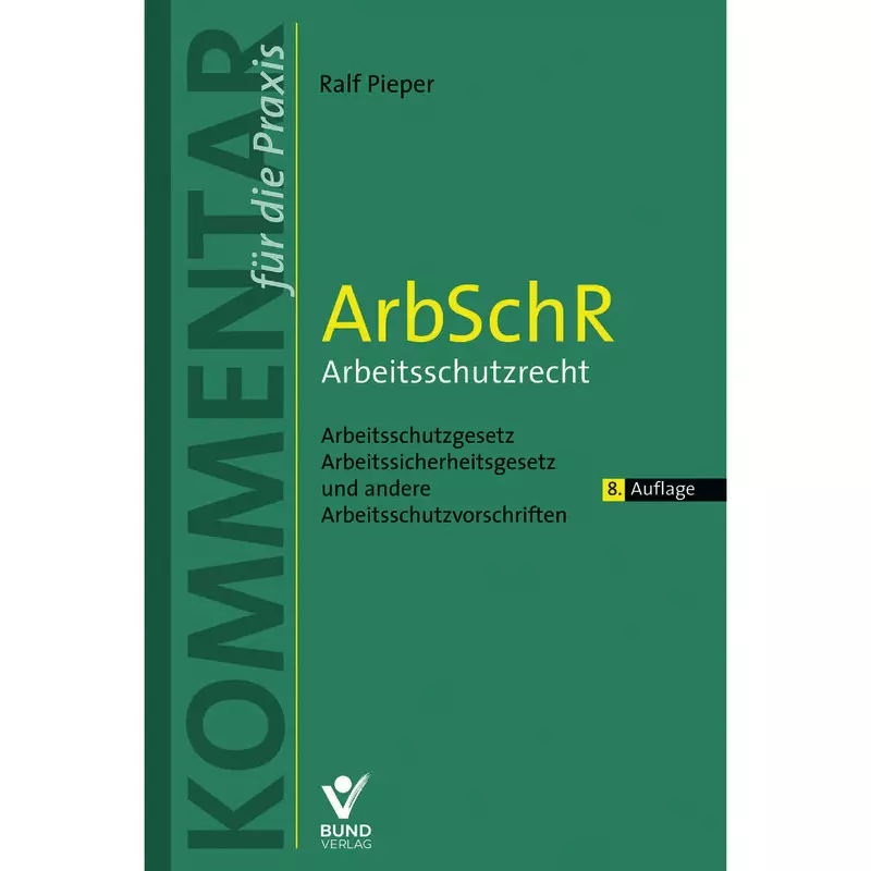 ArbSchR - Arbeitsschutzrecht