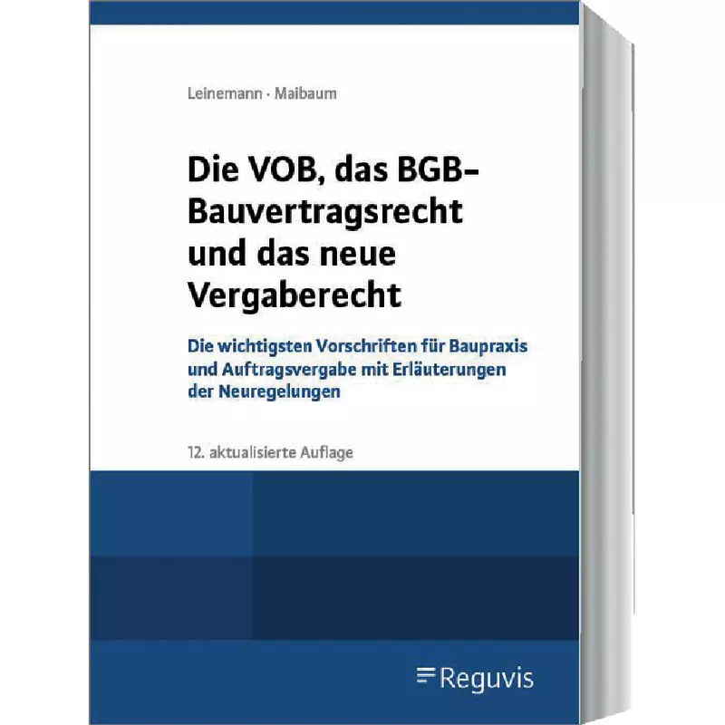 Die VOB, das BGB-Bauvertragsrecht und das neue Vergaberecht