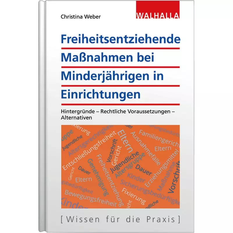 Freiheitsentziehende Maßnahmen bei Minderjährigen in Einrichtungen