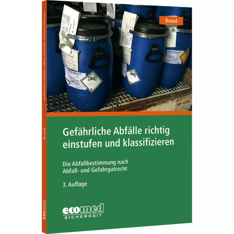 Gefährliche Abfälle richtig einstufen und klassifizieren