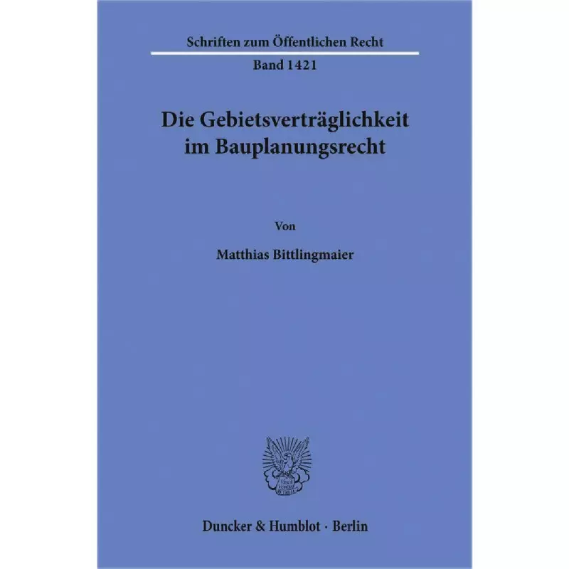 Die Gebietsverträglichkeit im Bauplanungsrecht