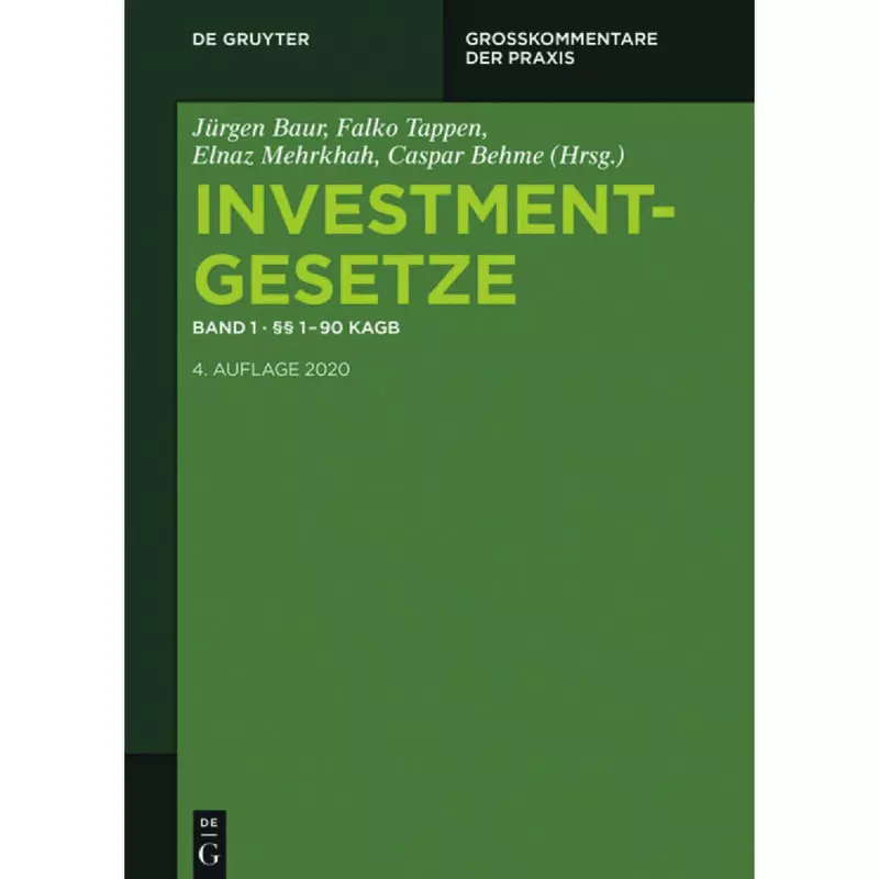 Investmentgesetze Band 1: §§ 1-90 KAGB