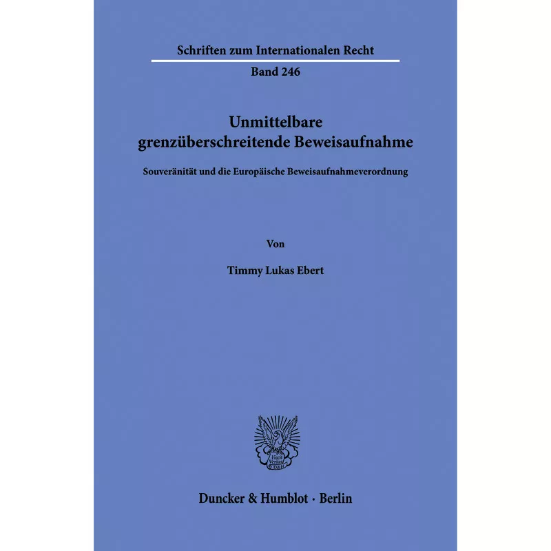 Unmittelbare grenzüberschreitende Beweisaufnahme