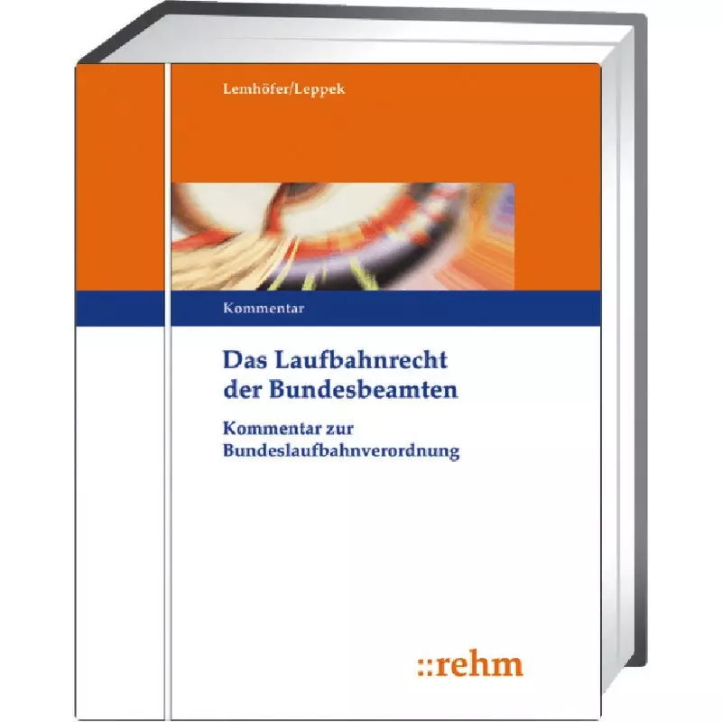 Das Laufbahnrecht der Bundesbeamten - mit Fortsetzungsbezug