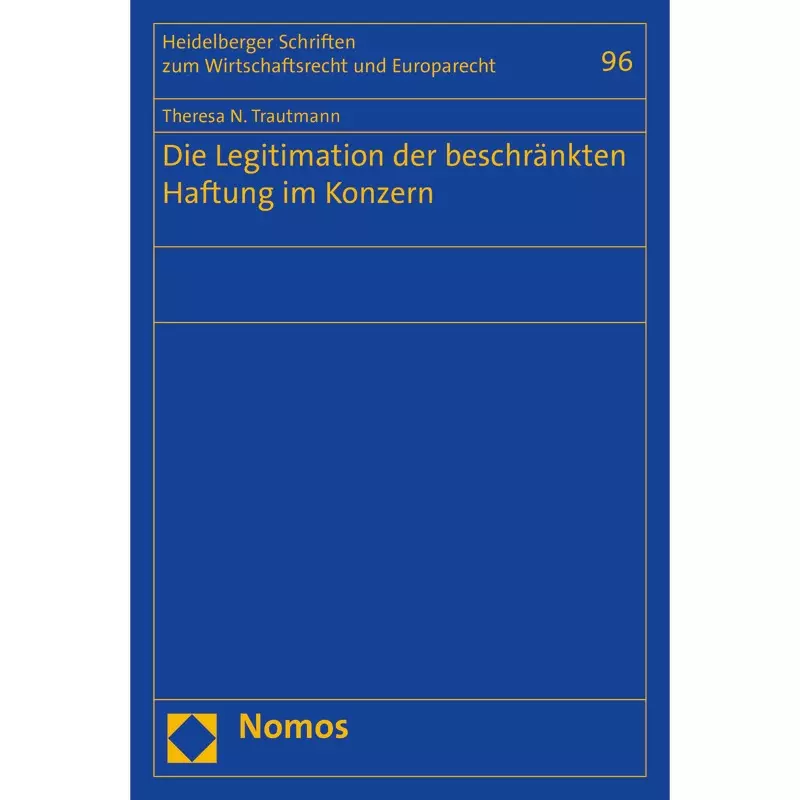 Die Legitimation der beschränkten Haftung im Konzern