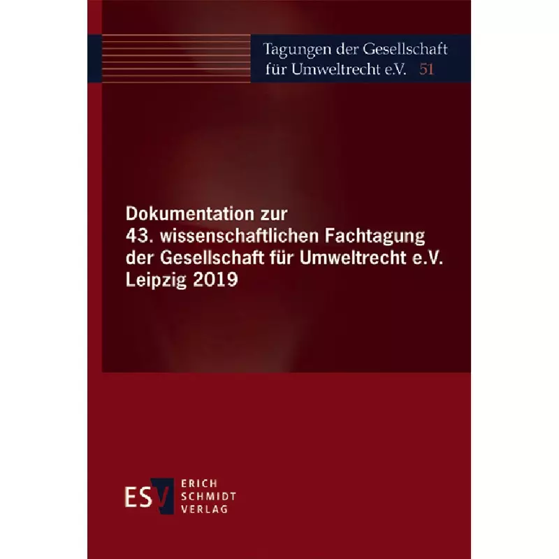 Dokumentation zur 43. wissenschaftlichen Fachtagung der Gesellschaft für Umweltrecht e.V. Leipzig 2019