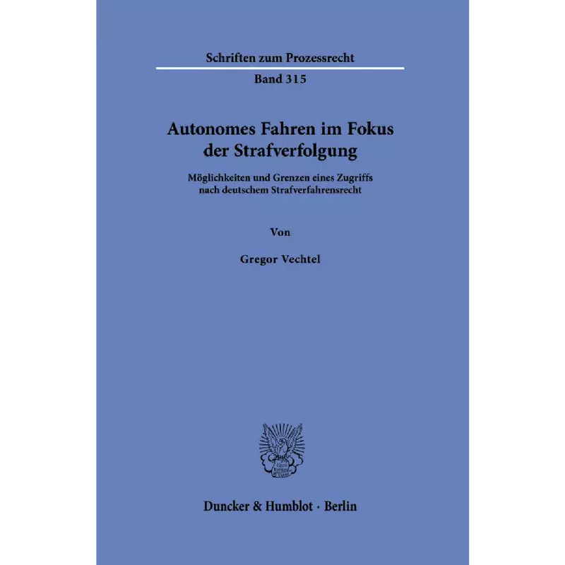 Autonomes Fahren im Fokus der Strafverfolgung