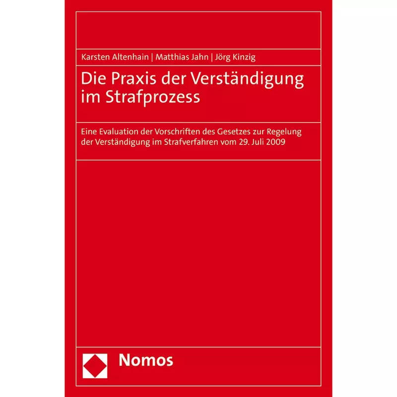 Die Praxis der Verständigung im Strafprozess