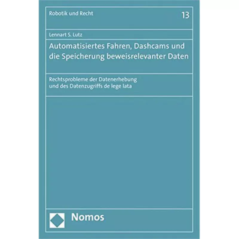 Automatisiertes Fahren, Dashcams und die Speicherung beweisrelevanter Daten