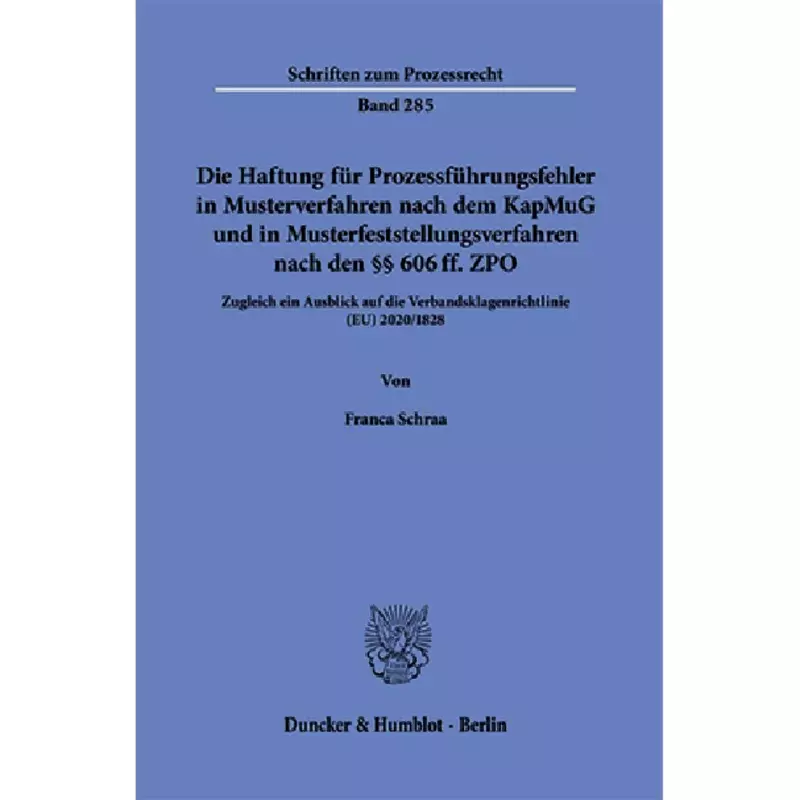 Die Haftung für Prozessführungsfehler in Musterverfahren nach dem KapMuG und in Musterfeststellungsverfahren nach den §§ 606 ff. ZPO