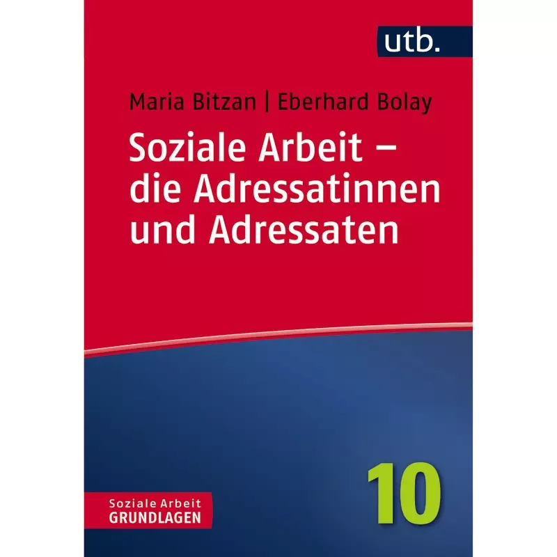 Soziale Arbeit – die Adressatinnen und Adressaten