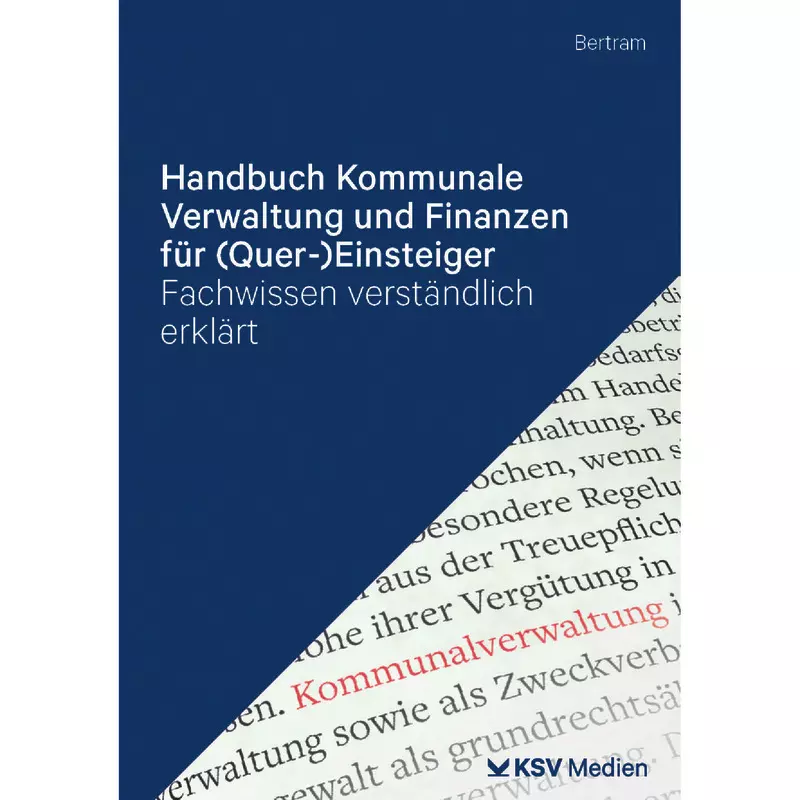 Handbuch Kommunale Verwaltung und Finanzen für (Quer-)Einsteiger