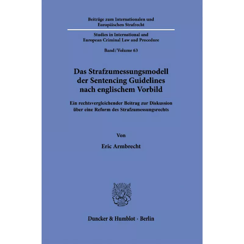 Das Strafzumessungsmodell der Sentencing Guidelines nach englischem Vorbild