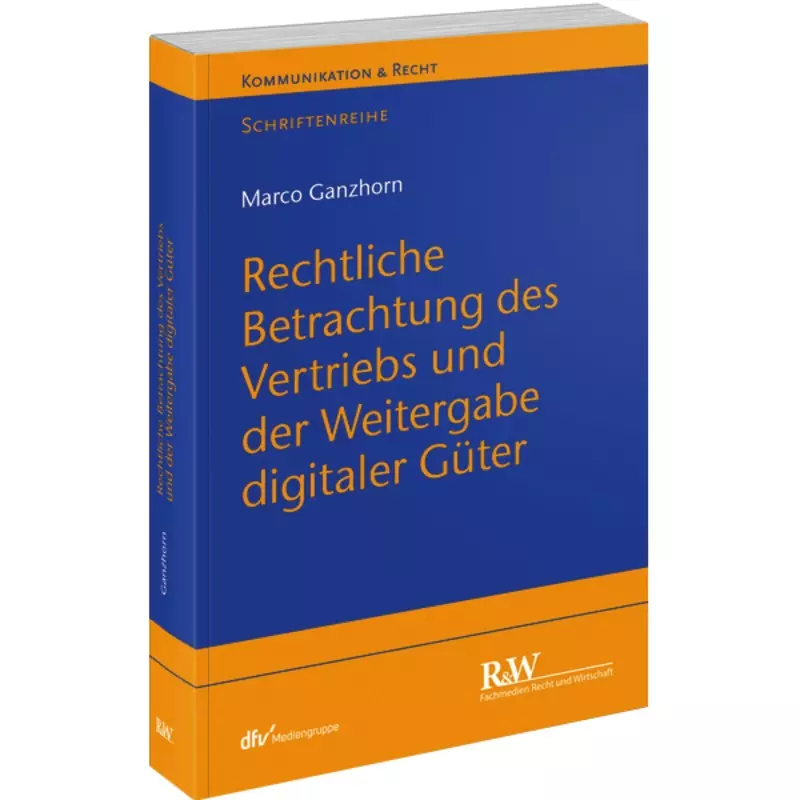 Rechtliche Betrachtung des Vertriebs und der Weitergabe digitaler Güter