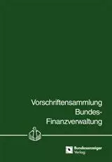 Vorschriftensammlung Bundes-Finanzverwaltung - VSF - Stoffgebiet Verbrauchsteuern, Abschnitt Alkoholsteuer - mit Fortsetzungsbezug