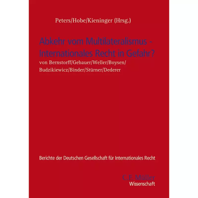 Abkehr vom Multilateralismus – Internationales Recht in Gefahr?