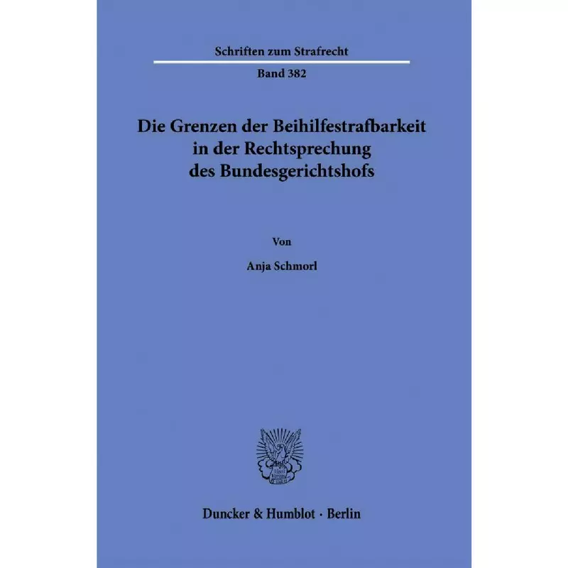 Die Grenzen der Beihilfestrafbarkeit in der Rechtsprechung des Bundesgerichtshofs