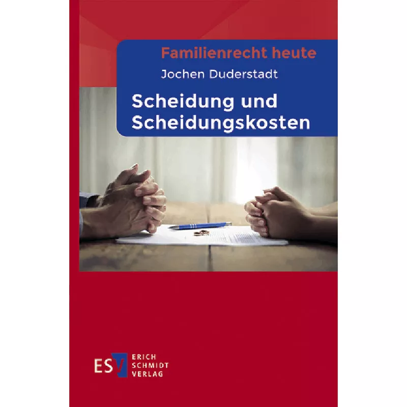 Familienrecht heute - - Scheidung und Scheidungskosten