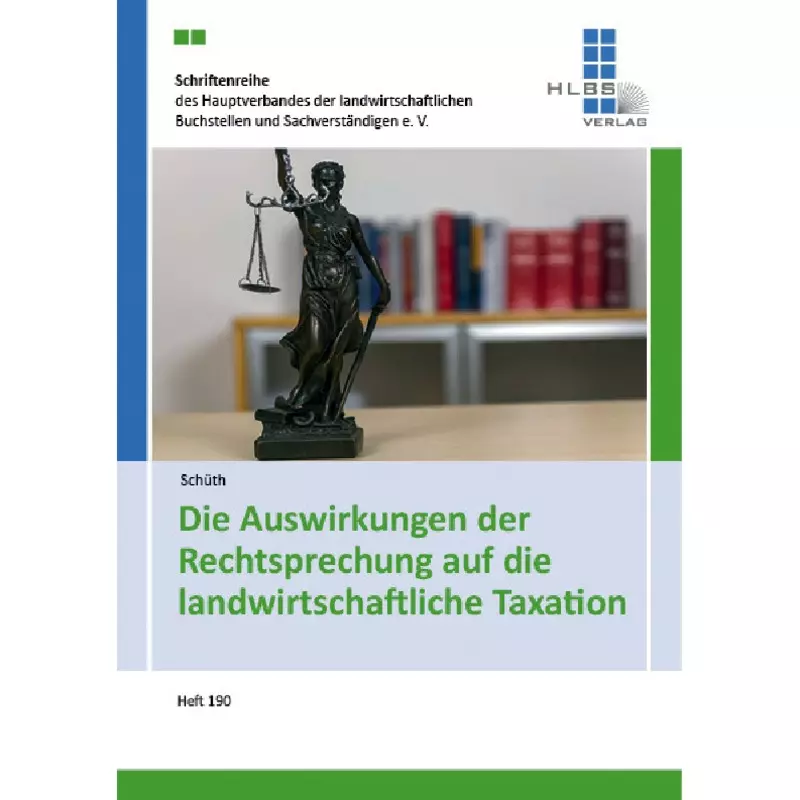 Die Auswirkungen der Rechtsprechung auf die landwirtschaftliche Taxation