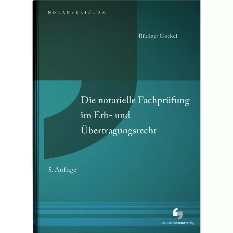 Die notarielle Fachprüfung im Erb- und Übertragungsrecht