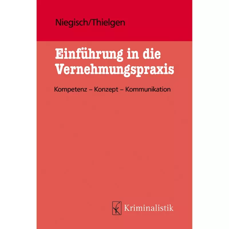Einführung in die Vernehmungspraxis