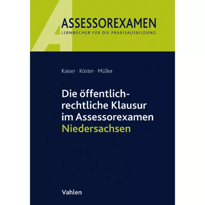 Die öffentlich-rechtliche Klausur im Assessorexamen Niedersachsen