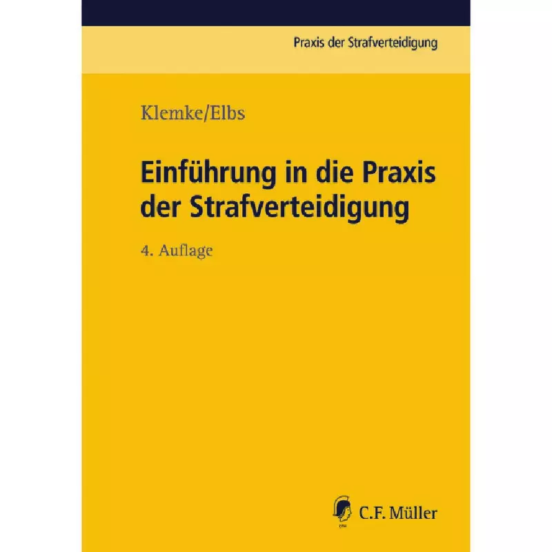 Einführung in die Praxis der Strafverteidigung