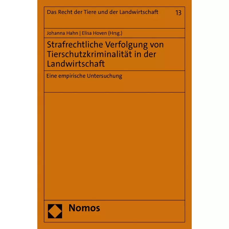 Strafrechtliche Verfolgung von Tierschutzkriminalität in der Landwirtschaft