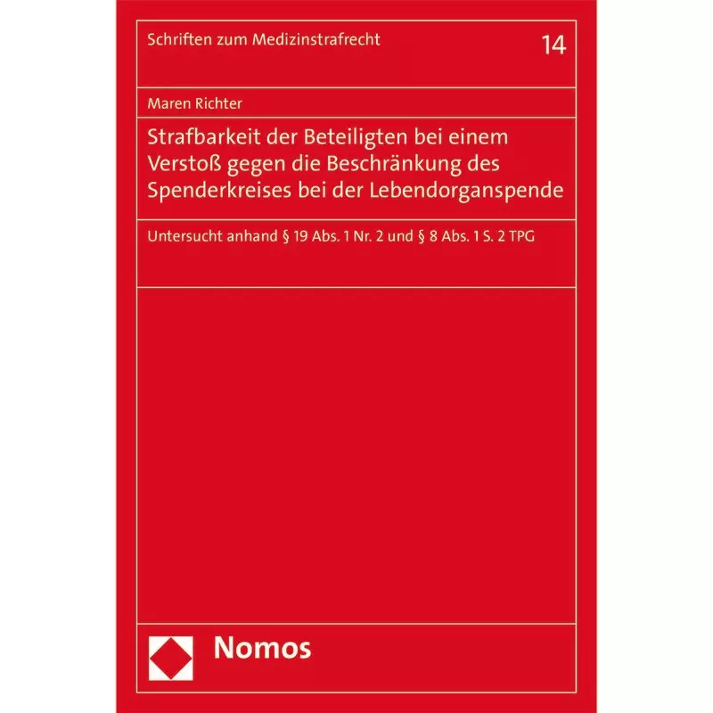 Strafbarkeit der Beteiligten bei einem Verstoß gegen die Beschränkung des Spenderkreises bei der Lebendorganspende