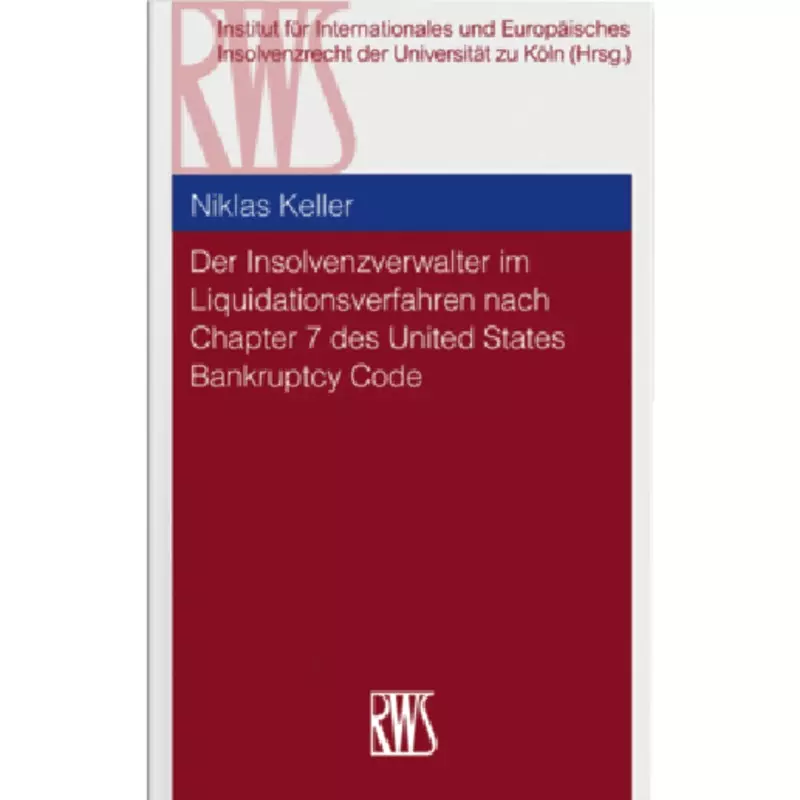 Der Insolvenzverwalter im Liquidationsverfahren nach Chapter 7 des United States Bankruptcy Code