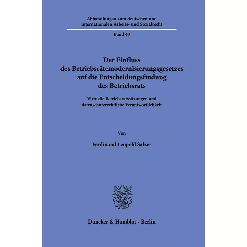 Der Einfluss des Betriebsrätemodernisierungsgesetzes auf die Entscheidungsfindung des Betriebsrats